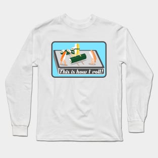 SUSHI This is how I roll Long Sleeve T-Shirt